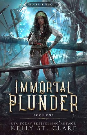 [Pirates of Felicity 01] • Immortal Plunder